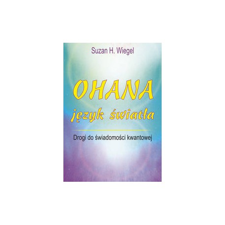 OHANA - język światła, Suzan H. Wiegel - KOS